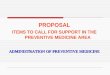 PROPOSAL ITEMS TO CALL FOR SUPPORT IN THE PREVENTIVE MEDICINE AREA ADMINISTRATION OF PREVENTIVE MEDICINE