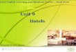Unit 9 Hotels New Century English Listening and Speaking Course ---book three Designed by Sun Yanmin
