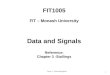 Topic 3 - Data and Signals 1 FIT1005 FIT – Monash University Data and Signals Reference: Chapter 3 -Stallings