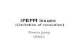 IPBPM issues (Limitation of resolution) Siwon Jang (KNU)