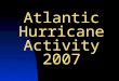 Atlantic Hurricane Activity 2007. 2 Composites of the WH Warm Pool (1950-2000) Interannual variability of the AWP is large Large AWPs are almost three