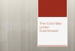 The Cold War under Eisenhower. New Leaders Truman vs. Eisenhower (New Look)  “Containment” – George Kennan  Marshall Plan  Truman Doctrine  Berlin
