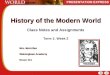 History of the Modern World Class Notes and Assignments Term 1: Week 2 Mrs. McArthur Walsingham Academy Room 111 Mrs. McArthur Walsingham Academy Room