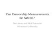 Can Censorship Measurements Be Safe(r)? Ben Jones and Nick Feamster Princeton University