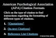 American Psychological Association (APA) Citation Formats Click on the type of citation to find instructions regarding the formatting of different types
