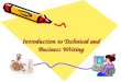 Introduction to Technical and Business Writing. 2 What is Technical Writing? Taking complicated subject matter and transforming it into easy-to-understand