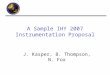 A Sample IHY 2007 Instrumentation Proposal J. Kasper, B. Thompson, N. Fox
