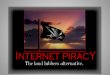 Definition of Internet Piracy Definition of Internet Piracy Internet Piracy The unlawful reproduction and/or distribution of any copyrighted digital file