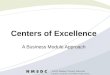 Proprietary & Confidential. © 2014 NMSDC All rights reserved. Centers of Excellence A Business Module Approach