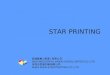 STAR PRINTING 思達寶業 ( 香港 ) 有限公司 SIDA INDUSTRIAL (HONG KONG) LIMITED CO.,LTD 深圳市思達印刷有限公司 SHEN ZHEN STAR PRINTING CO.,LTD