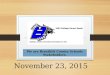 November 23, 2015 We are Breathitt County Schools Stakeholders
