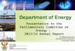 Presentation to the Parliamentary Committee on Energy – 2013/14 Annual Report 1 Dr Wolsey Barnard Acting Director-General 14 October 2014
