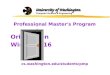 Professional Master's Program Orientation Winter 2016 cs.washington.edu/students/pmp