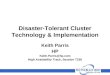 Disaster-Tolerant Cluster Technology & Implementation Keith Parris HP Keith.Parris@hp.com High Availability Track, Session T230