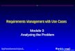 Rational Requirements Management with Use Cases v 5.5 Copyright © 1998-2000 Rational Software, all rights reserved 1 Requirements Management with Use Cases