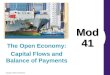 Copyright © 2004 South-Western Mod 41 The Open Economy: Capital Flows and Balance of Payments