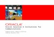 Oracle Solution & Initiatives for Communciations Communications, Media & Utilities Industry Business Unit