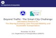 Beyond Traffic: The Smart City Challenge Information Session #3: The Sharing Economy, User-Focused Mobility, and Accessible Transportation December 18,