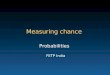 Measuring chance Probabilities FETP India. Competency to be gained from this lecture Apply probabilities to field epidemiology