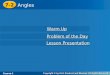 7-2 Angles Course 1 Warm Up Warm Up Lesson Presentation Lesson Presentation Problem of the Day Problem of the Day