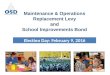 Maintenance & Operations Replacement Levy and School Improvements Bond Election Day: February 9, 2016