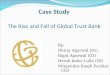 Case Study The Rise and Fall of Global Trust Bank By: Dhiraj Agarwal (01) Rajat Agarwal (03) Hersh Inder Lulla (26) Mrigendra Singh Parihar (32)