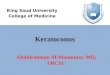 King Saud University College of Medicine Keratoconus Abdulrahman Al-Muammar, MD, FRCSC
