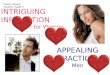 INTRIGUING INFATUATION for Women APPEALING ATTRACTION for Men Kaylyn Howard Period 8- Health II