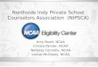 Northside Indy Private School Counselors Association (NIPSCA) Amy Routt, NCAA Christa Palmer, NCAA Nafeesa Connolly, NCAA Louise McCleary, NCAA