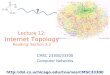 Lecture 12: Internet Topology Reading: Section 3.2 ? CMSC 23300/33300 Computer Networks 