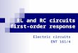 RL and RC circuits first- order response Electric circuits ENT 161/4