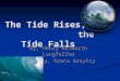 The Tide Rises, the Tide Falls By, Henry Haswarth Longfellow Found by, Grace Brzykcy
