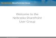 Http:// Welcome to the Nebraska SharePoint User Group