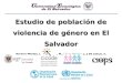 Estudio de población de violencia de género en El Salvador Navarro-Mantas, L., Velásquez, M., López-Megías, J. y De Lemus, S
