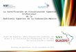 La Certificación en Fiscalización Superior Profesional de la Auditoría Superior de la Federación-México Panel de Expertos sobre Desarrollos Globales con