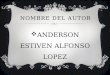 NOMBRE DEL AUTOR  ANDERSON ESTIVEN ALFONSO LOPEZ