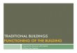 Traditional Buildings Functioning of the Building [Compatibility Mode] (2)