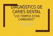 Diagnóstico de Caries Dental