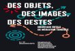 Catalogue de l'exposition « Des objets, des images, des gestes » – Lille