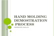 Hand Molding Demonstration Process
