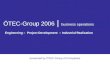 ÖTEC-Group 2006 | business operations presented by ÖTEC-Group of Companies Engineering – Project Development – Industrial Realisation
