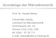 Grundzüge der Mikroökonomik Prof. Dr. Harald Wiese Universität Leipzig Lehrstuhl für Mikroökonomik Grimmaische Str. 12, Zimmer I219, I233, I235 tel: 0341