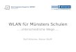 WLAN für Münsters Schulen … unterschiedliche Wege … Rolf Hölscher, Rainer Wulff