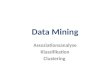 Data Mining Assoziationsanalyse Klassifikation Clustering