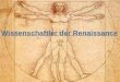 Wissenschaftler der Renaissance. Michelangelo (1475-1564) Maler, Bildhauer, Architekt und Dichter Werke:- Fresco der Sixtinischen Kapelle - David Skulptur