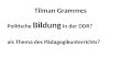 Tilman Grammes Politische Bildung in der DDR? als Thema des Pädagogikunterrichts?