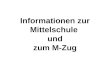 Informationen zur Mittelschule und zum M-Zug. Das gegliederte Schulwesen in Bayern Bildung und Erziehung in Bayern – kein Abschluss ohne Anschluss Mittelschule