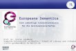 Europeana Semantica Eine zukünftige Schlüsselressource für die Geisteswissenschaften Prof. Dr. Stefan Gradmann Humboldt-Universität zu Berlin / School