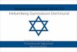Begegnungsprojekt 2014/15 Heisenberg Gymnasium Dortmund Schüleraustausch mit der Tchernikowski Highschool Netanya/Israel
