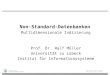 Non-Standard-Datenbanken Multidimensionale Indizierung Prof. Dr. Ralf Möller Universität zu Lübeck Institut für Informationssysteme